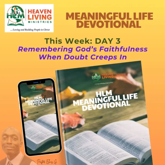 HLM MEANINGFUL LIFE DEVOTIONAL

Day 3: *Remembering God’s Faithfulness When Doubt Creeps In*

Doubt is not the end of faith, but a momentary interruption. Peter’s faith faltered when he saw the wind, but it was not destroyed. In our own lives, doubt often arises when we forget how God has been faithful in the past. Like a climber who forgets the strength of the rope holding them, we sometimes lose sight of God’s reliability.

The antidote to doubt is remembering. Keep a record of God’s works in your life—answered prayers, unexpected provision, moments of peace in chaos. Let these testimonies anchor you when you’re tempted to sink. Your history with God is fuel for present trust, reminding you that the One who was faithful before will be faithful again.

Psalm 77:11-12 (ESV). *“I will remember the deeds of the Lord; yes, I will remember your wonders of old. I will ponder all your work, and meditate on your mighty deeds.”*

*Reflection:*
Write down three specific times God has shown His faithfulness to you. How can recalling these moments help you face your current doubts or fears?

*JESUS CHRIST Is LORD. God Wants You Well*
#HeavenLiving #InCHRIST #PastorElvisG #YearOfDivineSettlement #DailyDevotional